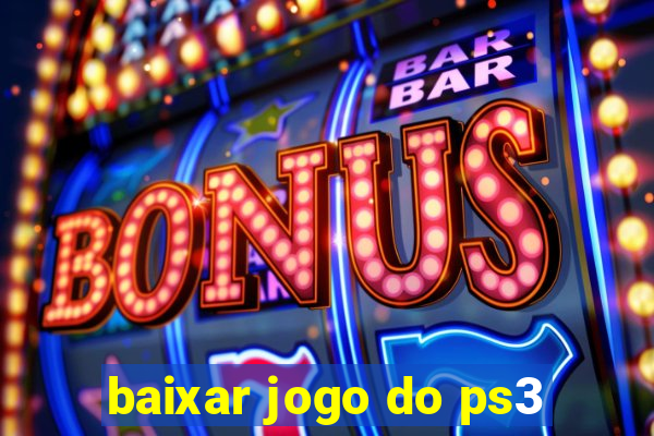 baixar jogo do ps3